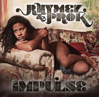 Rhymez & Prok - Impulse (2012)
